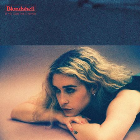 Blondshell - If You Asked for a Picture